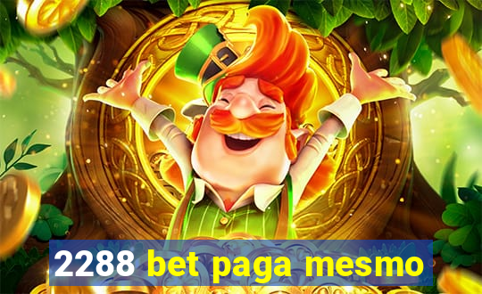 2288 bet paga mesmo